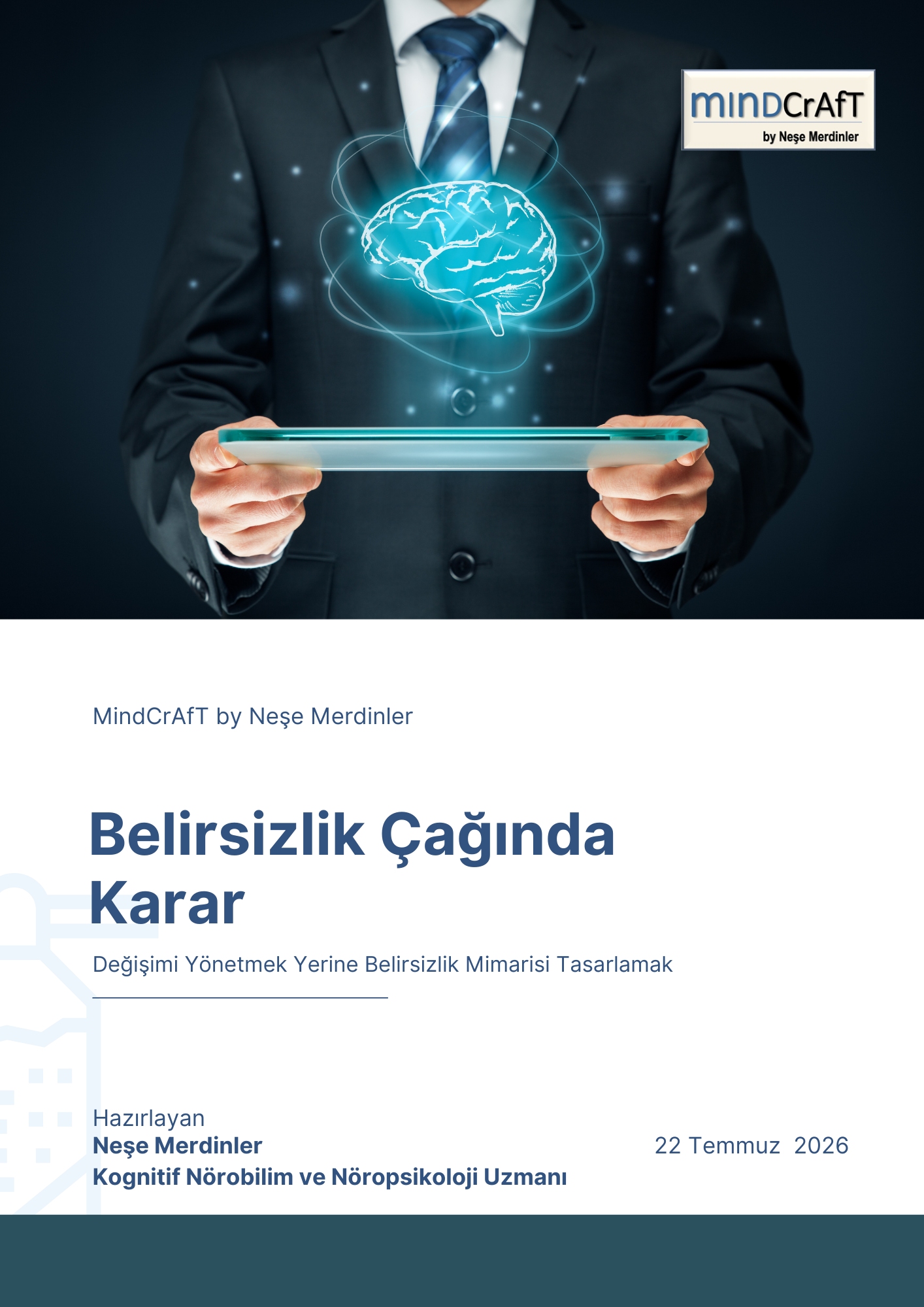 Belirsizlik Çağında Karar: Değişimi Yönetmek Yerine Belirsizlik Mimarisi Tasarlamak